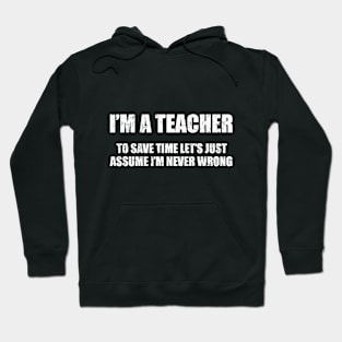 IAM A TEACHER Hoodie